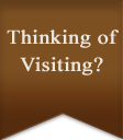 Thinking of Visiting?